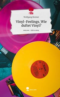 Produktbild: Vinyl-Feelings. Wie duftet Vinyl?. Life is a Story - story.one