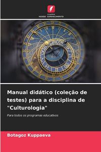 Produktbild: Manual did&aacute;tico (cole&ccedil;&atilde;o de testes) para a disciplina de "Culturologia"