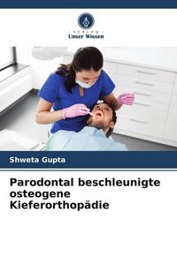 Produktbild: Parodontal beschleunigte osteogene Kieferorthop&auml;die