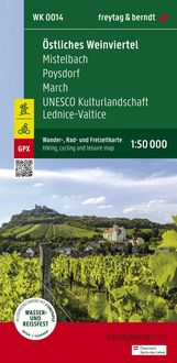 Östliches Weinviertel - Mistelbach - Poysdorf - March - UNESCO Kulturlandschaft Lednice-Valtice, Wander + Radkarte 1:50.000 Freytag-Berndt und Artaria KG