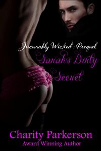 Produktbild: Sarah's Dirty Secret (Incurably Wicked, #1)