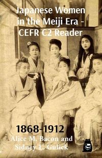 Produktbild: Japanese Women in the Meiji Era - CEFR C2 Reader