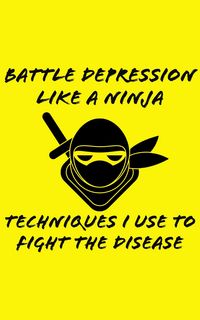 Produktbild: Battle Depression Like a Ninja