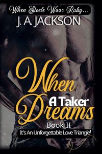 Produktbild: When A Taker Dreams - Book II - When Steele Woos Ruby !