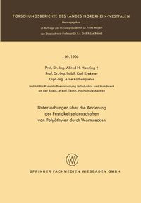 Produktbild: Untersuchungen &uuml;ber die &Auml;nderung der Festigkeitseigenschaften von Poly&auml;thylen durch Warmrecken