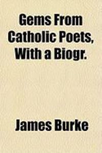 Produktbild: Gems from Catholic Poets, with a Biogr.