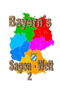 Produktbild: Bayern`s Sagenwelt Band 2
