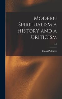 Produktbild: Modern Spiritualism a History and a Criticism; v.1