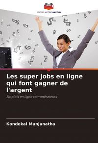 Produktbild: Les super jobs en ligne qui font gagner de l'argent