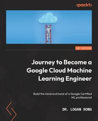 Produktbild: Journey to Become a Google Cloud Machine Learning Engineer