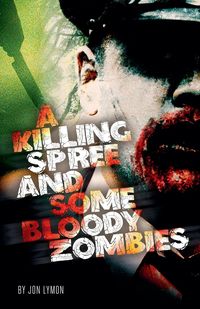 Produktbild: A Killing Spree And Some Bloody Zombies