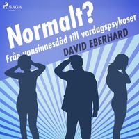 Produktbild: Normalt? Fr&aring;n vansinnesd&aring;d till vardagspsykoser