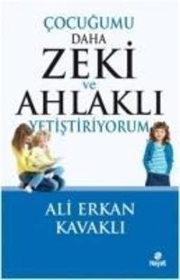 Produktbild: Cocugumu Daha Zeki ve Ahlakli Yetistiriyorum