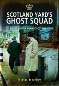 Produktbild: Kirby, D: Scotland Yard's Ghost Squad