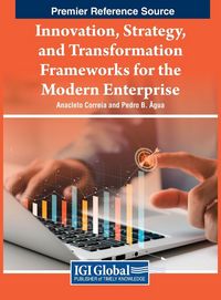 Produktbild: Innovation, Strategy, and Transformation Frameworks for the Modern Enterprise
