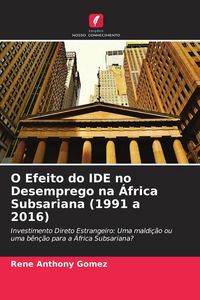 Produktbild: O Efeito do IDE no Desemprego na &Aacute;frica Subsariana (1991 a 2016)