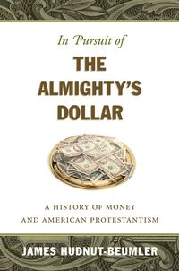 Produktbild: In Pursuit of the Almighty's Dollar