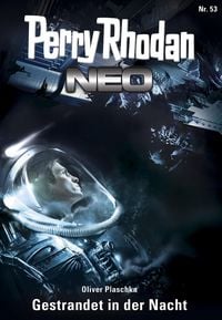 Produktbild: Perry Rhodan Neo 53: Gestrandet in der Nacht