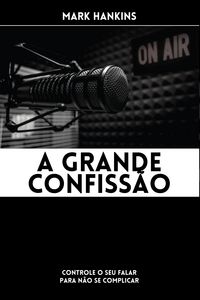 Produktbild: A Grande Confiss&atilde;o