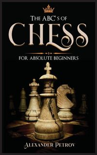 Produktbild: The ABC's of Chess for Absolute Beginners
