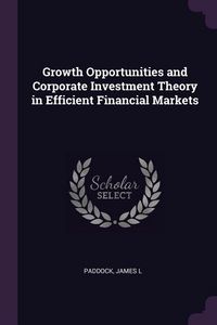 Produktbild: Growth Opportunities and Corporate Investment Theory in Efficient Financial Markets