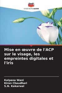 Produktbild: Mise en &iquest;uvre de l'ACP sur le visage, les empreintes digitales et l'iris