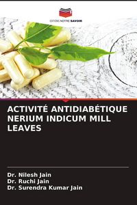 Produktbild: Activit&eacute; Antidiab&eacute;tique Nerium Indicum Mill Leaves