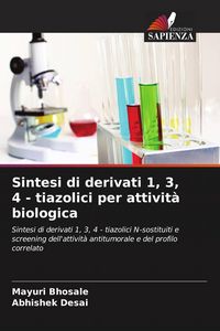 Produktbild: Sintesi di derivati 1, 3, 4 - tiazolici per attivit&agrave; biologica