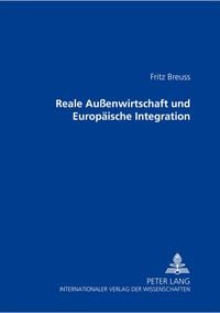 Produktbild: Reale Au&szlig;enwirtschaft und Europ&auml;ische Integration