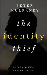 Produktbild: The Identity Thief (Stella Bruno Investigates, #1)