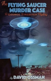 Produktbild: The Flying Saucer Murder Case - A George Tirebiter Mystery
