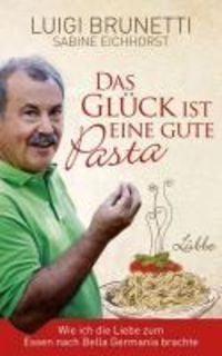 Produktbild: Das Gl&uuml;ck ist eine gute Pasta