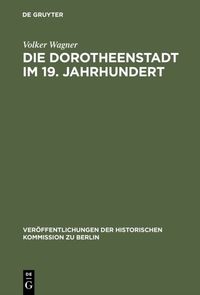 Produktbild: Die Dorotheenstadt im 19. Jahrhundert