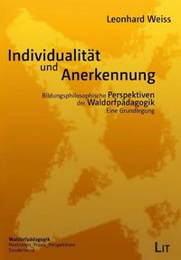 Produktbild: Weiss, L: Individualit&auml;t und Anerkennung/Bildungsphilosoph.