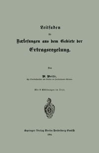 Produktbild: Leitfaden f&uuml;r Vorlesungen aus dem Gebiete der Ertragsregelung