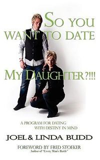 Produktbild: So You Want to Date My Daughter?!!!