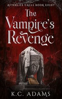 Produktbild: The Vampire's Revenge (Afterlife Calls, #8)
