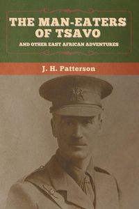 Produktbild: The Man-Eaters of Tsavo, and Other East African Adventures