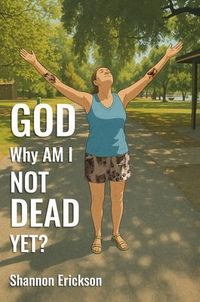 Produktbild: GOD Why Am I Not Dead Yet?