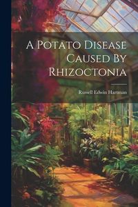 Produktbild: A Potato Disease Caused By Rhizoctonia