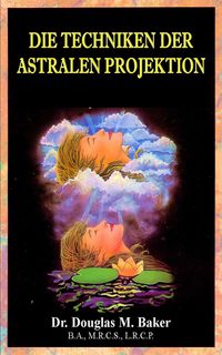Produktbild: Die Techniken der Astralen Projection