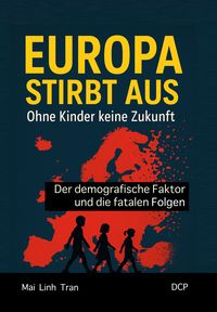 Produktbild: Europa stirbt aus &ndash; Ohne Kinder keine Zukunft