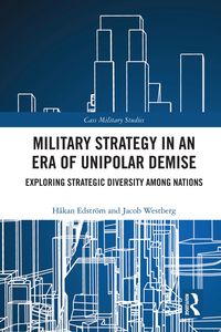 Produktbild: Military Strategy in an Era of Unipolar Demise