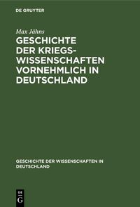 Produktbild: Geschichte der Kriegswissenschaften vornehmlich in Deutschland