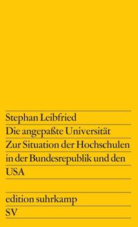 Bild vom Artikel Die angepaßte Universität vom Autor Stephan Leibfried