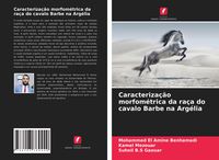 Produktbild: Caracteriza&ccedil;&atilde;o morfom&eacute;trica da ra&ccedil;a do cavalo Barbe na Arg&eacute;lia