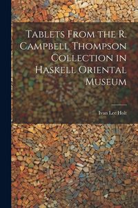 Produktbild: Tablets From the R. Campbell Thompson Collection in Haskell Oriental Museum