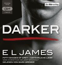 Bild vom Artikel Darker - Fifty Shades of Grey. Gefährliche Liebe von Christian selbst erzählt Bd.2 vom Autor E L James