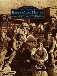 Produktbild: Early Coal Mining in the Anthracite Region