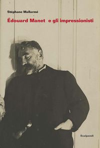 Produktbild: &Eacute;douard Manet e gli Impressionisti e altri scritti su Manet di Antonin Proust